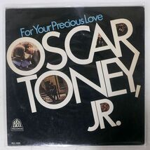 OSCAR TONEY JR./FOR YOUR PRECIOUS LOVE.../BELL BELL6006 LP_画像1