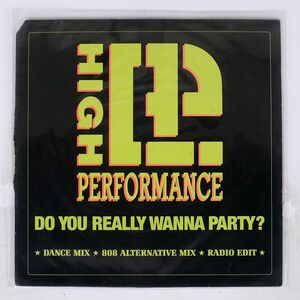 HIGH PERFORMANCE/DO YOU REALLY WANNA PARTY ?/STREETHEAT MUSIC STH 553 12