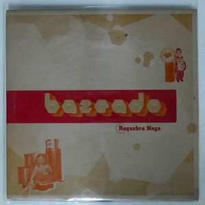 BAZEADO/REQUEBRA NEGA/MR BONGO MRBLP020 LP