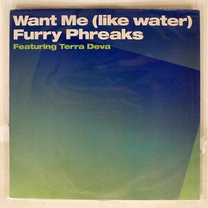 英 FURRY PHREAKS/WANT ME (LIKE WATER)/PEACEFROG PFG006 12