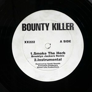 米 BOUNTY KILLER/SMOKE THE HERB/NOT ON LABEL XX222 12