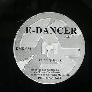 E-DANCER/VELOCITY FUNK/K.M.S. KMS061 12