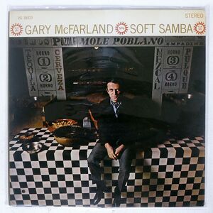 GARY MCFARLAND/SOFT SAMBA/VERVE V68603 LP