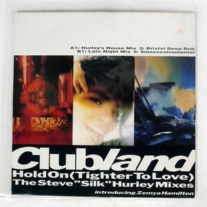 英 CLUBLAND/HOLD ON (TIGHTER TO LOVE)/PULSE-8 12LOSE17 12