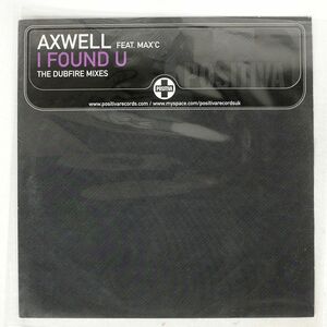 AXWELL/I FOUND U (THE DUBFIRE MIXES)/POSITIVA 12TIVX261 12