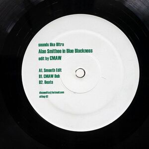 ALAN SMITHEE/BLUE BLACKNESS/SOUNDS LIKE ULTRA ULTLEG02 12