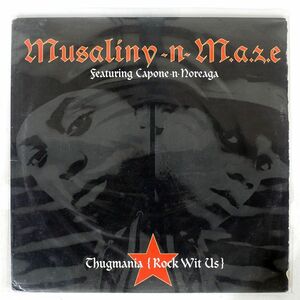 MUSALINY-N-MAZE/THUGMANIA (ROCK WIT US)/EPIC EAS16576 12