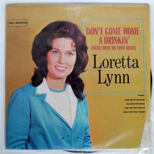 米 LORETTA LYNN/DON’T COME HOME A’DRINKIN’ (WITH LOVIN’ ON YOUR MIND)/MCA MCA113 LP