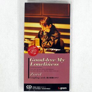 ZARD/GOOD-BYE MY LONELINE/ポリグラム PODH-1029 8cm CD □