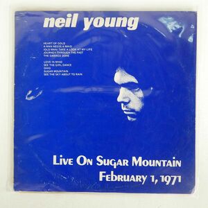 ブート NEIL YOUNG/LIVE ON SUGAR MOUNTAIN FEBRUARY 1, 1971/NONE 733 LP