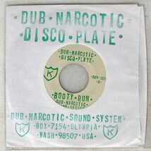 米 DUB NARCOTIC SOUND SYSTEM/BOOTY RUN/K DBN103 7 □_画像1