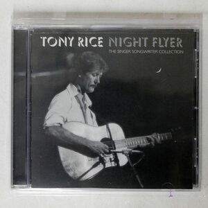 TONY RICE/NIGHT FLYER: THE SINGER SONGWRITER COLLECTION/ROUNDER RECORDS 1166-11619-2 CD □