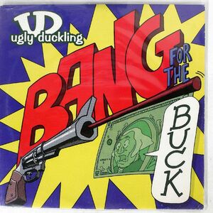 UGLY DUCKLING/BANG FOR THE BUCK/FAT BEATS FB5117 LP