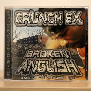 CRUNCH E.X/BROKEN ANGLISH/MISSION CONTROL MC-0726 CD *