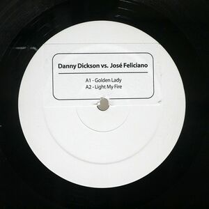 ブート DANNY DICKSON VS JOSE FELICIANO/GOLDEN LADY / LIGHT MY FIRE/NOT ON LABEL NONE 12