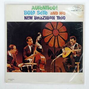 BOLA SETE AND HIS NEW BRAZILIAN TRIO/AUTENTICO/FANTASY 3375 LP
