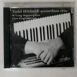 TODD HILDRETH ACCORDION TRIO/SAME/GROOVYTODD NONE CD □