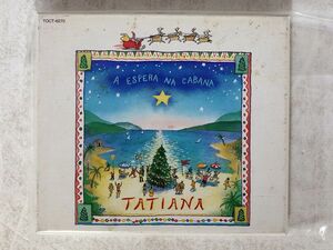 TATIANA/A ESPERA NA CABANA/EASTWORLD TOCT6270 CD □