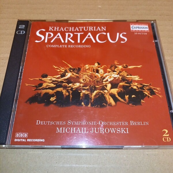 ユロフスキによるハチャトゥリアン：スパルタクス全曲　2CD