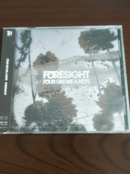 FOUR GET ME A NOTS 「FORESIGHT」