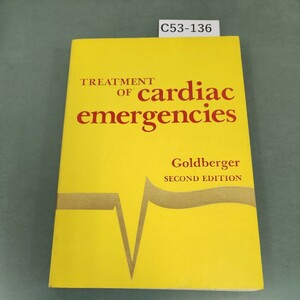 C53-136 TREATMENT OF cardiac emergencies SECOND EDITION GOLDBERGERMOSBY 書き込みあり