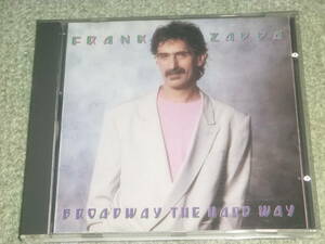 Frank Zappa 　/　Broadway The Hard Way　/　フランク・ザッパ　/　ブロードウェイ・ザ・ハード・ウェイ