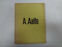 す2-f04【匿名配送・送料込】　アルヴァ・アアルト　　現代建築家シリーズ　　1968年3月10日　　発行　　カバーなし_画像1