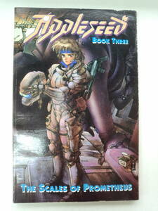 ち1-f04【匿名配送・送料込】洋書　APPLESEED　BOOK　THREE　THE　SCALE　OF　PROMETHEUS