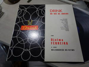 ジャルマ・フェレイラ,DJALMA FERREIRA E SEUS MILIONARIOS DO RITMO/DRINK NO RIO DE JANEIRO(BRA/DRINK:DF-LPA-13.005 FLAT LP/A1,B1