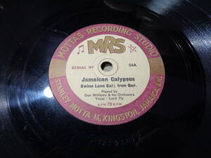 ジャマイカ/DAN WILLIAMS & HIS ORCHESTRA,LORD FLY/SWINE LANE GAL;IRON BAR. etc.(JAMAICA/MRS:04 78RPM SHELLAC 10”/JAMAICAN CALYPSOS