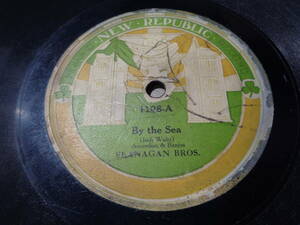 フラナガン兄弟,FLANAGAN BROTHERS/BY THE SEA,IRISH REPUBLICAN AIRS(NEW REPUBLIC:1108 78RPM SHELLAC 10”/IRISH WALTZ,IRISH ONE STEP