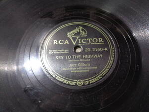 ブルースSP盤/ジャズ・ジラム,JAZZ GILLUM/KEY TO THE HIGHWAY,WHISKEY HEAD BUDDIES(BLUES)(USA/RCA VICTOR:20-2160 78RPM SHELLAC 10”