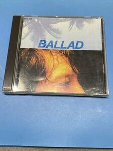 矢沢永吉　ベスト　バラッド BALLAD　CDアルバム　 WPCL-209 GOLD CD 