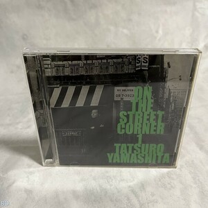 邦楽CD 山下達郎 / ON THE STREET CORNER 1 管：BD [7]P