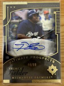 2005 UD ULTIMATE COLLECTION AUTO 44/99 PRINCE FIELDER RC auto autograph プリンス・フィルダー 直筆サイン