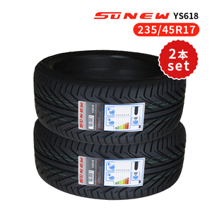 2本セット 235/45R17 2023年製造 新品サマータイヤ SUNEW YS618 送料無料 235/45/17