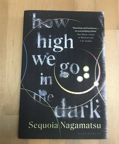 古本　洋書　how high we go in the dark / Sequoia Nagamatsu　闇の中をどこまで高く　セコイア・ナガマツ　BLOOMSBURY