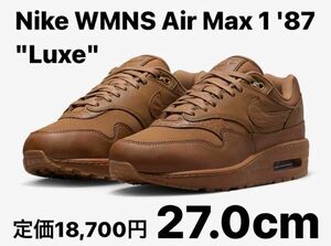 【新品】Nike WMNS Air Max 1 '87 "Luxe" 27.0