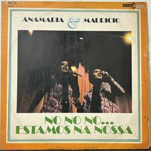 ANAMARIA E MAURICIO / NO NO NO ESTAMOS NA NOSSA 1970 MCA MAP / S-3712オリジナル盤 brasil soft rock pop レア盤 jongo trio参加の画像1