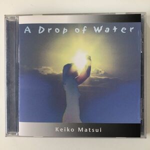 B26224　CD（中古）水滴/A Drop of Water　松居慶子