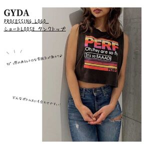 GYDA ジェイダ LOGOショートLOOSE タンクトップ