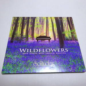輸入盤/Solitudes「ダン・ギブソン / Wildflowers」Dan Gibson/Robi Botos/ソリチューズ/自然音