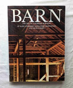 納屋の歴史 洋書 Barn The Art of a Working Building 伝統 納屋 建築/設計/構造