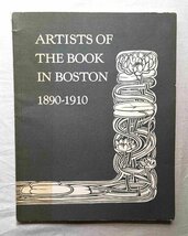 ボストン芸術本 Artists of the Book in Boston 1890-1910 ウィル・ブラッドリー/Bertram Grosvenor Goodhue/Arthur Wesley Dow/Ethel Reed_画像1