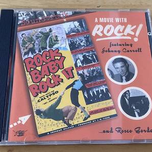 Rock Baby Rock It Soundtrack 輸入盤CD Rockabilly ロカビリー Johnny Carroll Don Coats Preacher Smith Rosco Gordon Five Starsの画像1