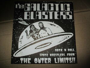 EP THE GALACTIC BLASTERS Rock N Roll Space Wrestlers From The Outer Limits!! サーフ ガレージロック ルチャリブレ・リスペクトバンド