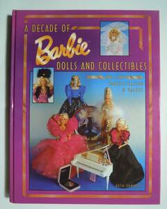 洋書A DECADE OF Barbie DOLLS AND COLLECTIBLES 1981~1991('97)マテルのバービー人形80年代商品コレクターズ価格本/着せ替え人形・ドール