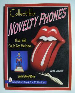 洋書Collectible NOVELTY PHONES(James David Davis/SchifferBook'98)企業景品ノベルティ電話~コカ・コーラ,ミッキーマウス,車,アメコミ…