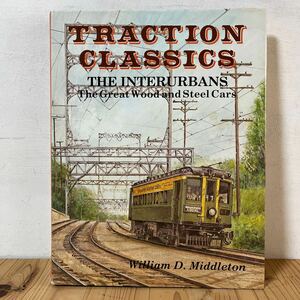 ◆[TRACTION CLASSICS 洋書 鉄道 写真 資料 米国都市間電気鉄道 写真集 外国車両