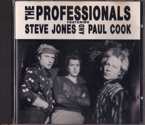 【限定盤CD】Professionals/The Professionals Featuring Steve Jones And Paul Cook【ザ・プロフェッショナルズ】